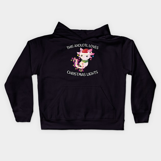 This Axolotl Loves Christmas Lights - Axolotl Christmas Lights Kids Hoodie by CoolandCreative